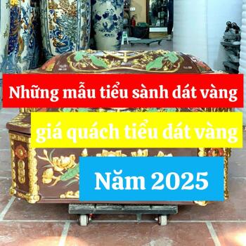 Những mẫu tiểu sành dát vàng đẹp 2025, giá quách tiểu dát vàng
