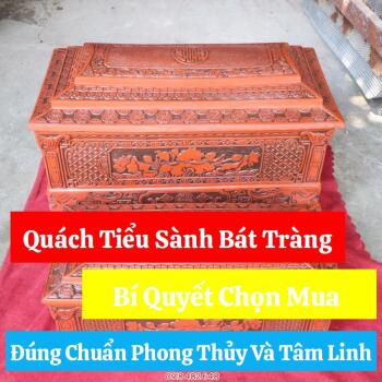 Quách Tiểu Sành Bát Tràng: Bí Quyết Chọn Mua Đúng Chuẩn Phong Thủy Và Tâm Linh