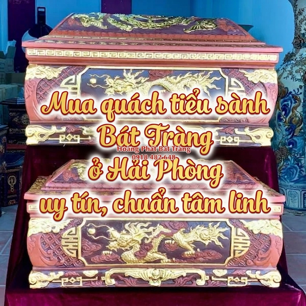 Mua-quach-tieu-sanh-Bat-Trang-o-Hai-phong-uy-tin-chuan-tam-linh