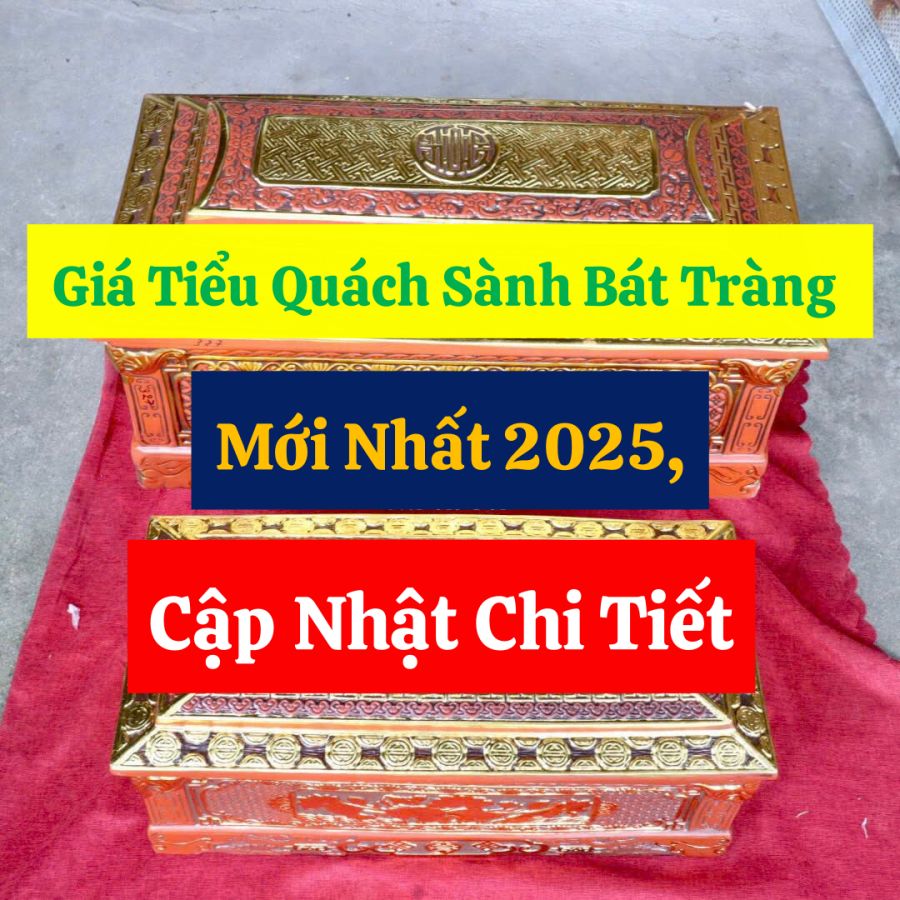 Gia-tieu-quach-sanh-Bat-Trang-moi-nhat-2025-cap-nhat-chi-tiet