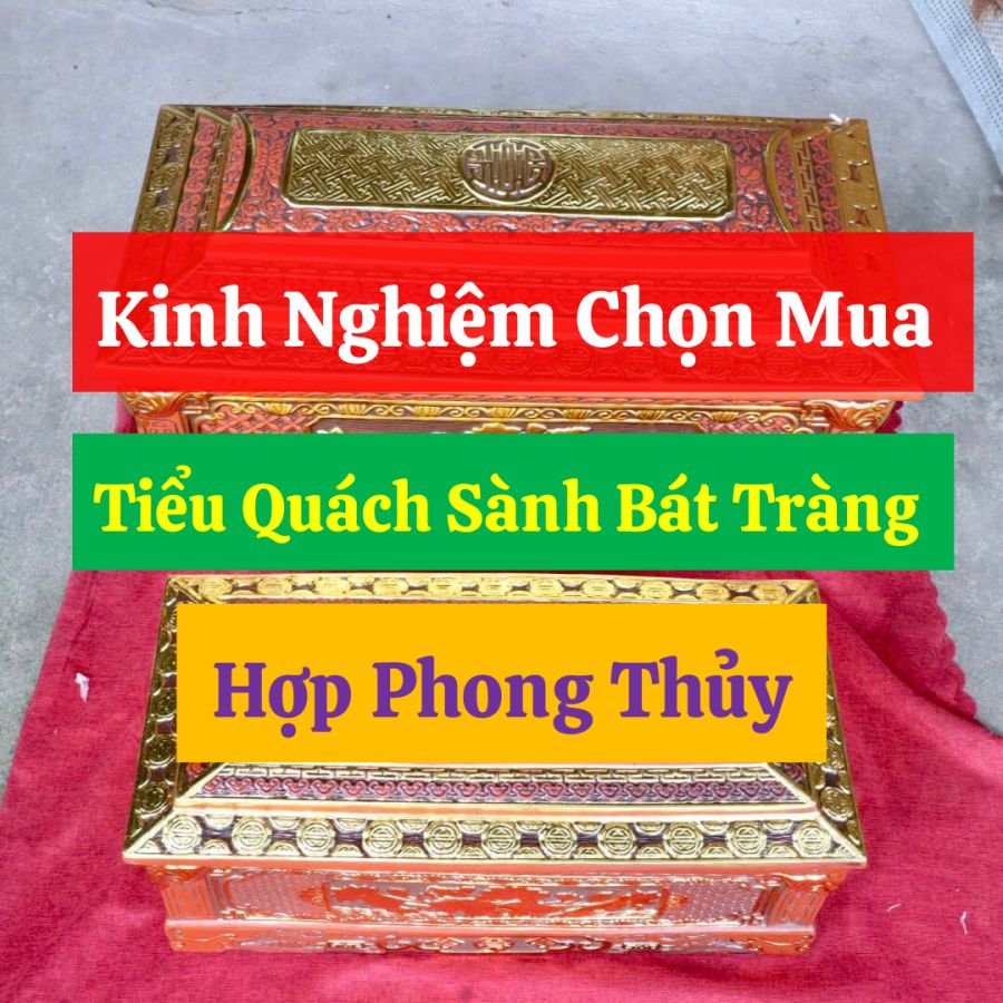 kinh-nghiem-chon-mua-tieu-quach-sanh-Bat-Trang-hop-phong-thuy