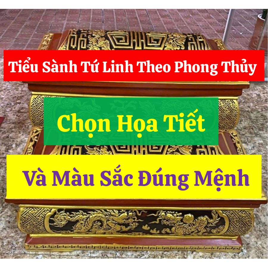 tieu-sanh-tu-linh-theo-phong-thuy-chon-hoa-tiet-va-mau-sac-dung-menh